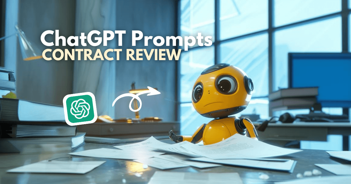 6 ChatGPT Prompts for Efficient Contract Review