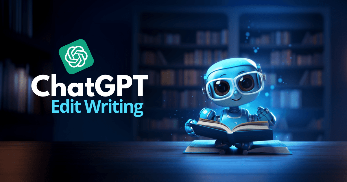 7 ChatGPT Prompts for Effective Editing