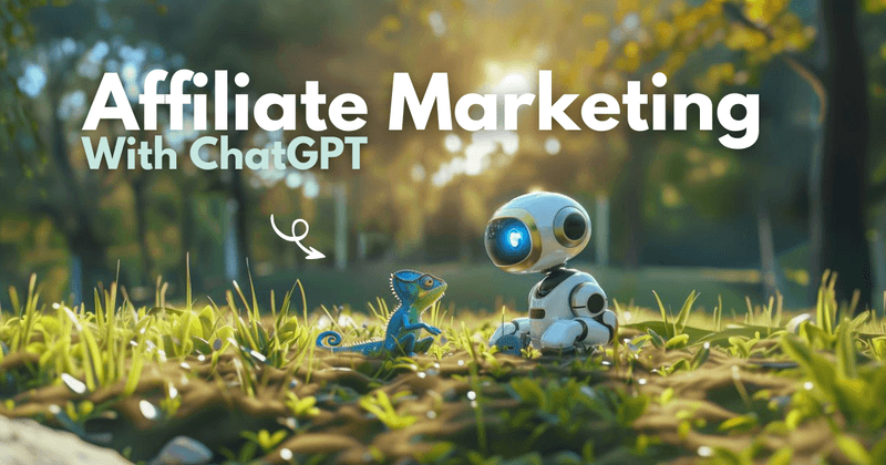 7 ChatGPT Prompts to Maximize Your Affiliate Marketing Success 
