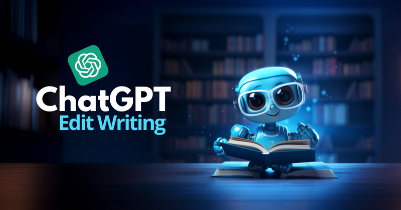 Best ChatGPT Prompts to Edit & Refine Your Writing